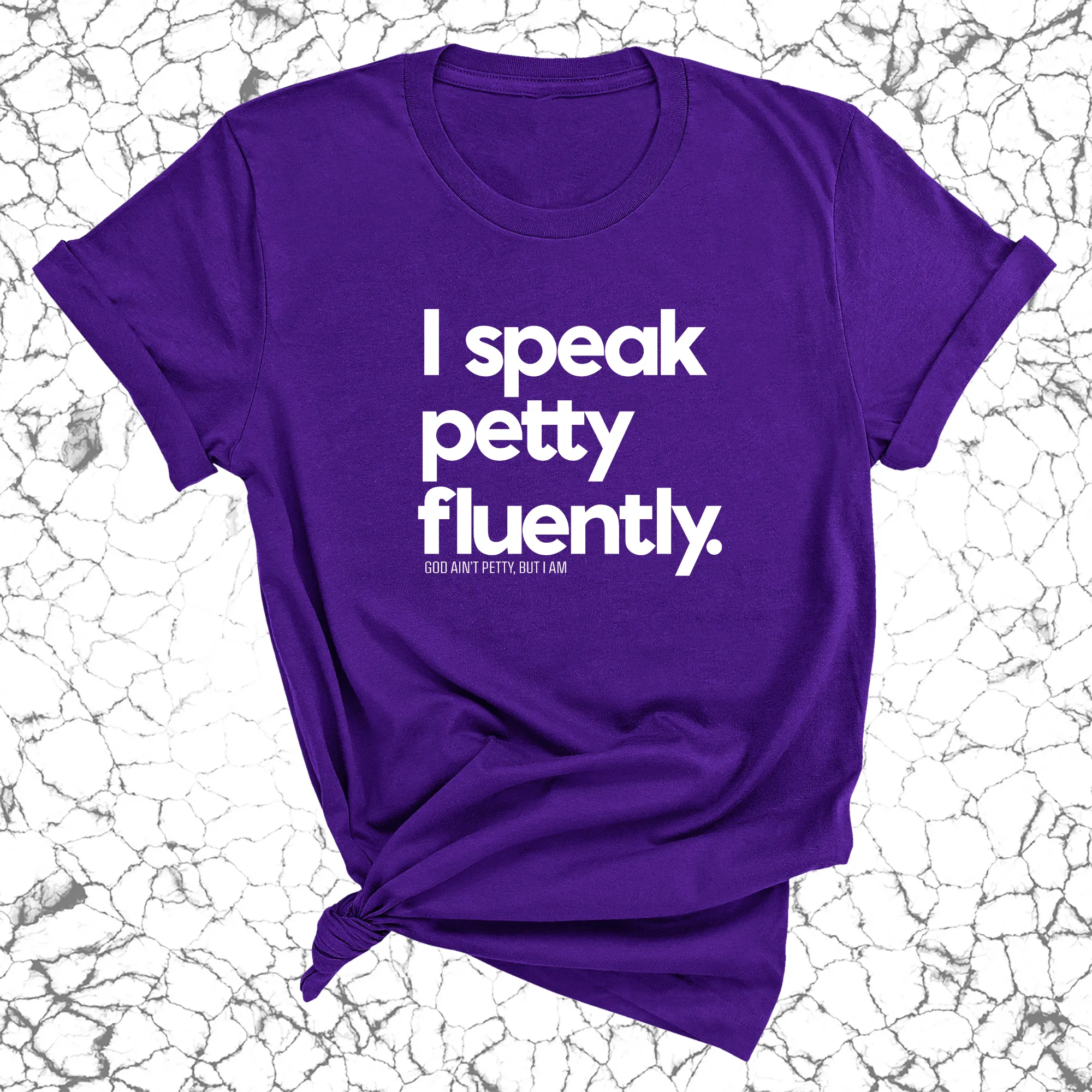 I speak petty fluently Unisex Tee