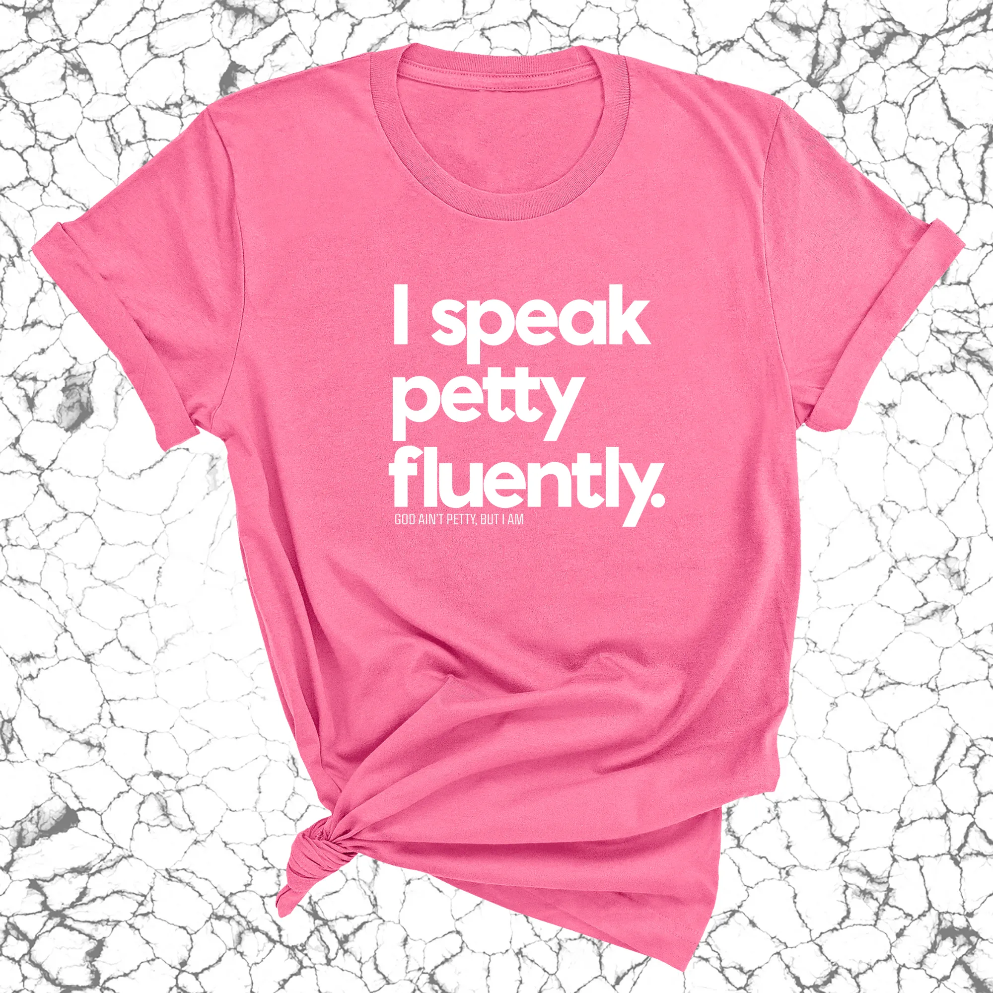 I speak petty fluently Unisex Tee