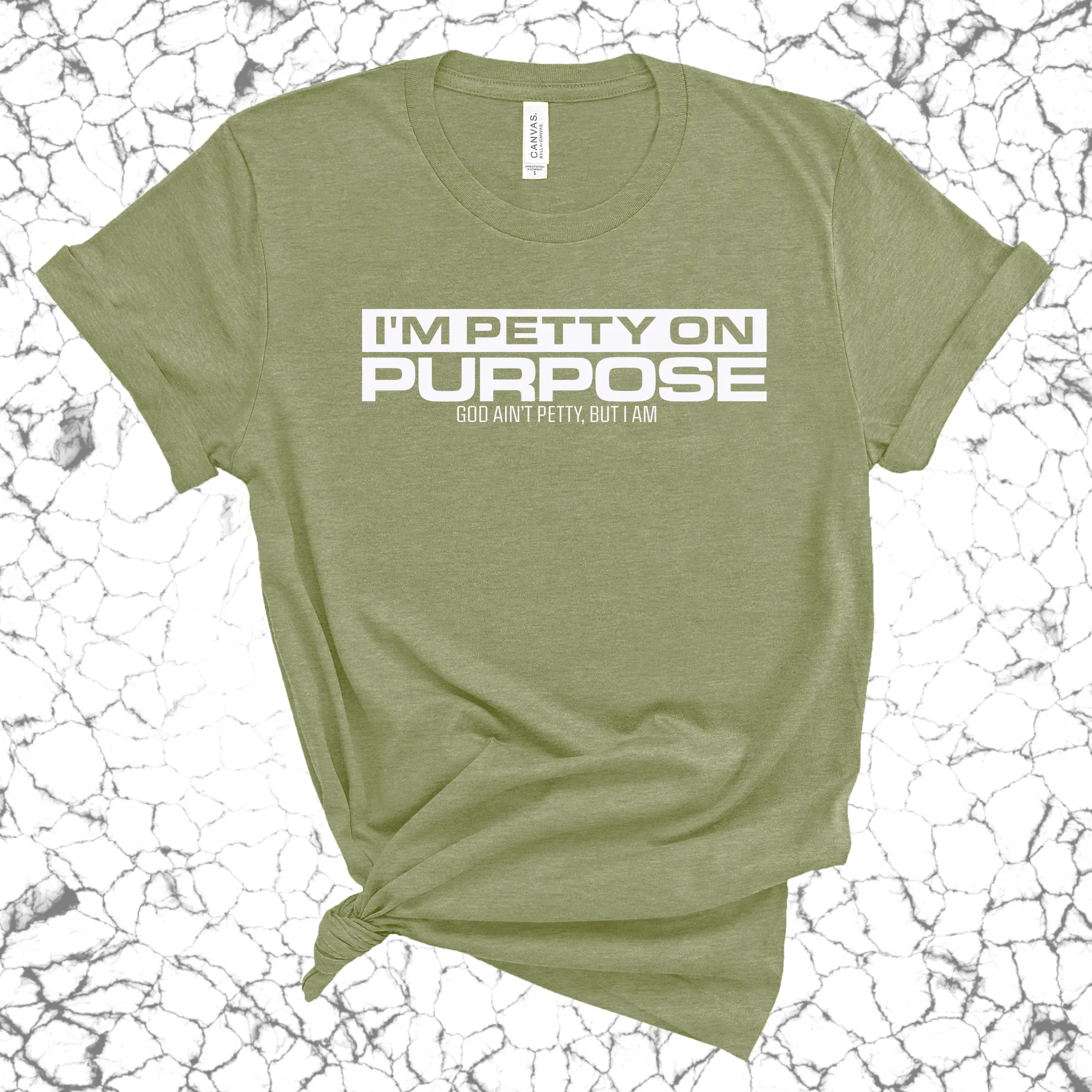 I'm Petty on Purpose Unisex Tee